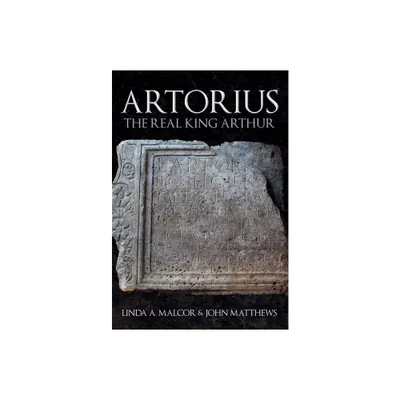 Artorius - by Linda a Malcor & John Matthews (Hardcover)