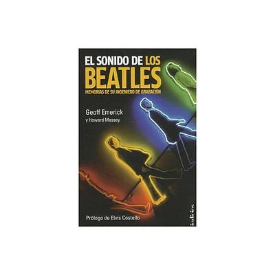 Sonido de Los Beatles, El - (Indicios) by Geoff Emerick (Paperback)