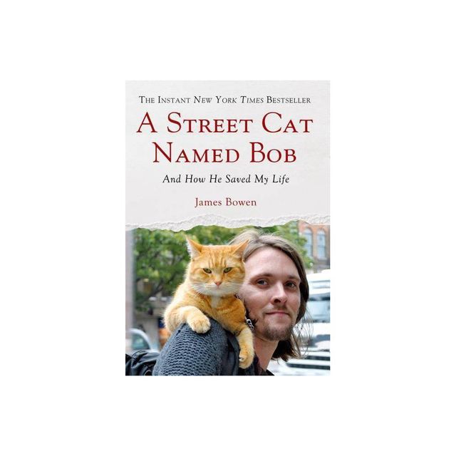 Street Cat Named Bob - by James Bowen (Hardcover)