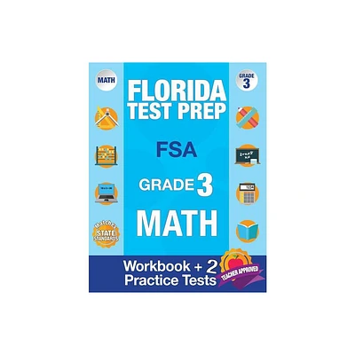 Florida Test Prep FSA Grade 3 - by Fsa Test Prep Team (Paperback)