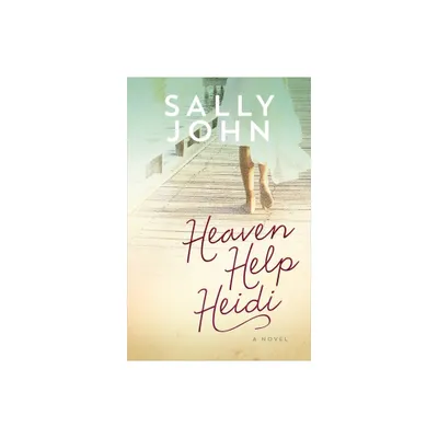 Heaven Help Heidi - (Family of the Heart) by Sally John (Paperback)