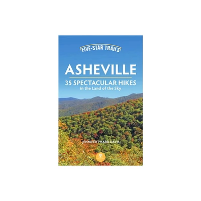 Five-Star Trails: Asheville - 3rd Edition by Jennifer Pharr Davis (Paperback)