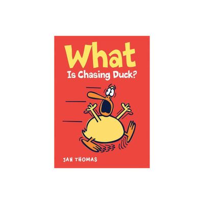 What Is Chasing Duck? - (Giggle Gang) by Jan Thomas (Hardcover)