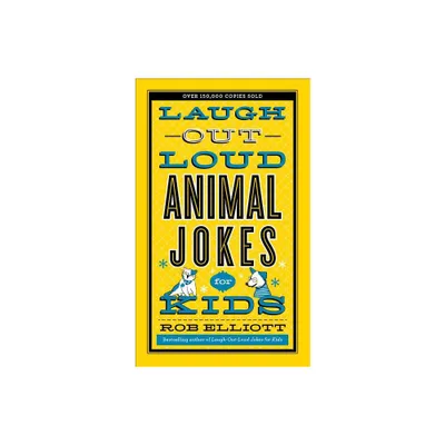 Laugh-Out-Loud Animal Jokes for Kids - (Laugh-Out-Loud Jokes for Kids) by Rob Elliott (Paperback)