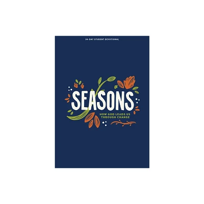 Seasons - Teen Devotional - (Lifeway Students Devotions) by Lifeway Students (Paperback)