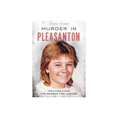 Murder in Pleasanton: - (True Crime) by Joshua Suchon (Paperback)