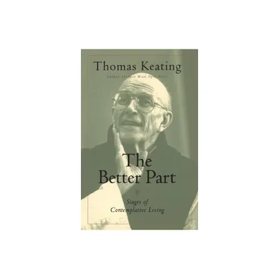 The Better Part - by Thomas Keating (Paperback)