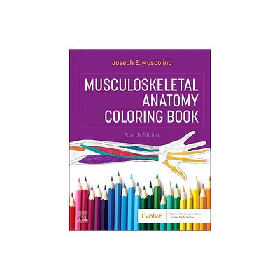 Musculoskeletal Anatomy Coloring Book - 4th Edition by Joseph E Muscolino (Paperback)