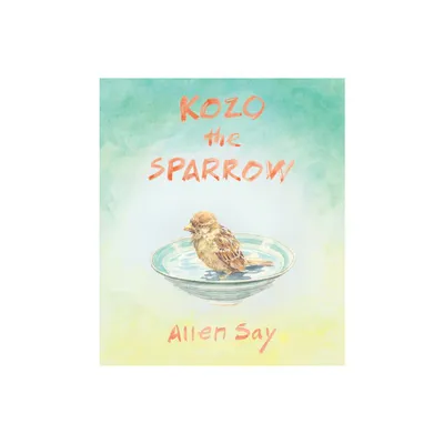 Kozo the Sparrow - by Allen Say (Hardcover)