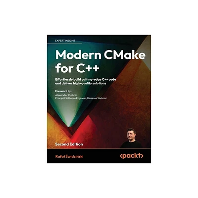 Modern CMake for C++ - Second Edition - 2nd Edition by Rafal  & widzi & ski (Paperback)