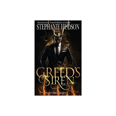 Greeds Siren - (The Lost Siren) by Stephanie Hudson (Paperback)