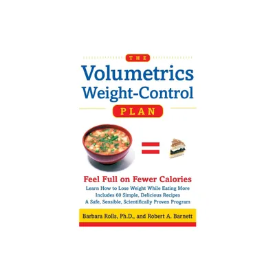 The Volumetrics Weight-Control Plan - by Barbara Rolls & Robert A Barnett (Paperback)