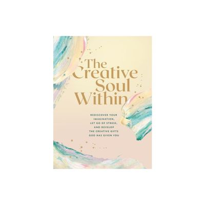 The Creative Soul Within - by Zondervan (Paperback)