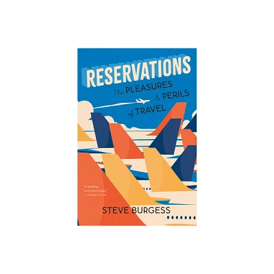 Reservations - by Steve Burgess (Paperback)