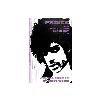 Prince and Little Weird Black Boy Gods - by Scott Woods (Paperback)