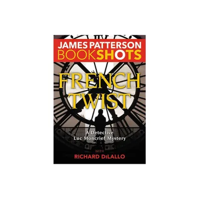 French Twist - (Bookshots) by James Patterson (Paperback)