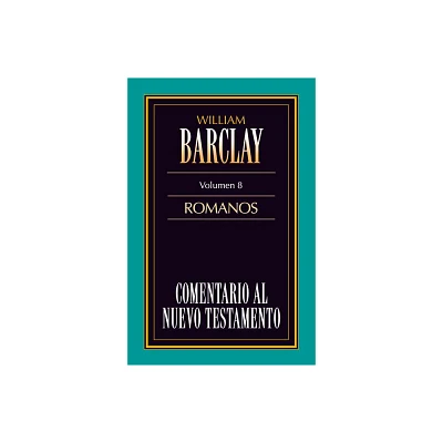 Carta A los Romanos = Epistle to the Romans - by William Barclay (Paperback)