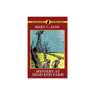 Mystery at Dead End Farm - by Mary C Jane (Paperback)