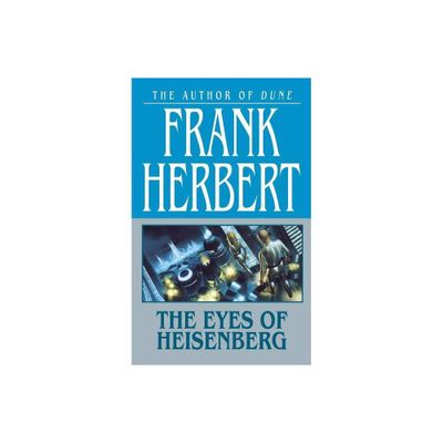 The Eyes of Heisenberg - by Frank Herbert (Paperback)