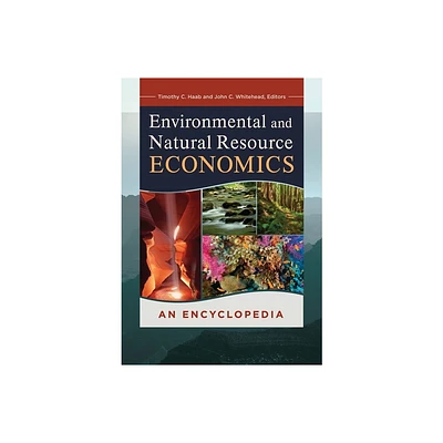 Environmental and Natural Resource Economics - by Timothy Haab & John Whitehead (Hardcover)