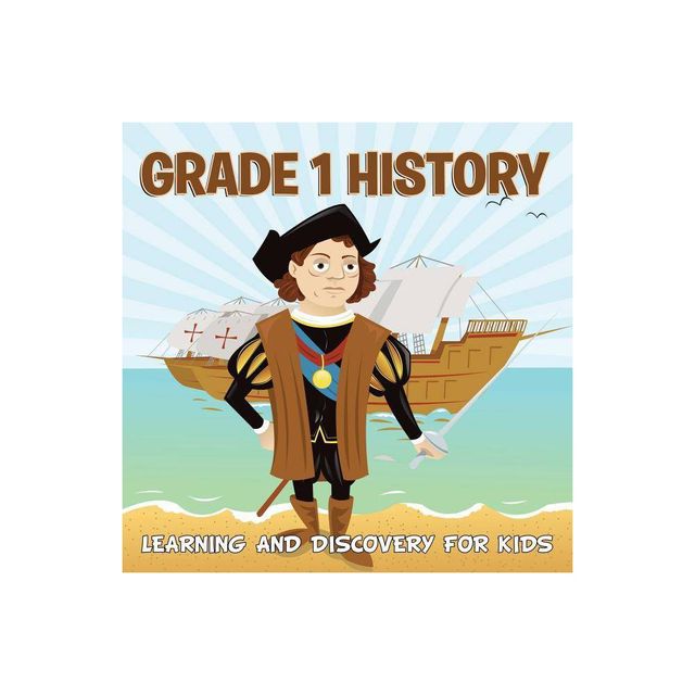 Grade 1 History - by Baby Professor (Paperback)