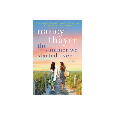 The Summer We Started Over - by Nancy Thayer (Hardcover)