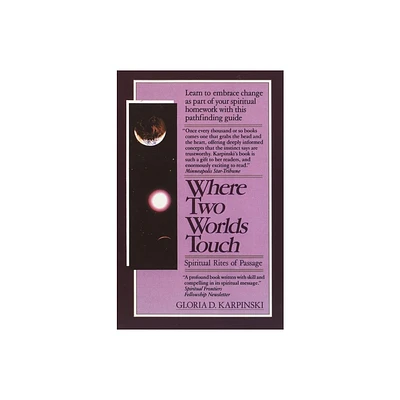 Where Two Worlds Touch - by Gloria Karpinski (Paperback)