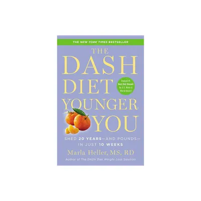 The Dash Diet Younger You - (Dash Diet Book) by Marla Heller (Paperback)