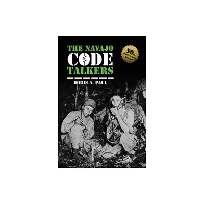 The Navajo Code Talkers - by Doris A Paul (Paperback)