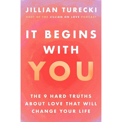 It Begins with You - by Jillian Turecki (Hardcover)