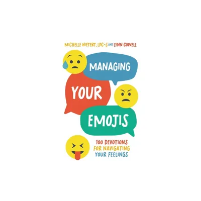 Managing Your Emojis - by Michelle Nietert & Lynn Cowell (Hardcover)