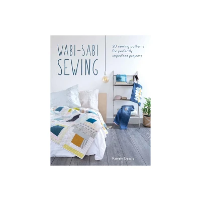 Wabi-Sabi Sewing - by Karen Lewis (Paperback)