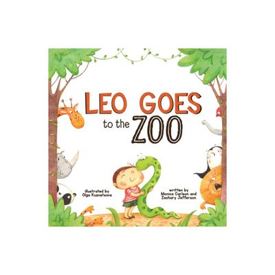 Leo Goes to the Zoo - by Monica Carlson & Zachary Jefferson (Paperback)