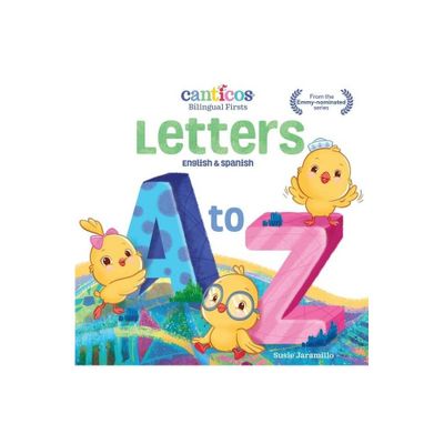 Canticos Letters A to Z - (Canticos Bilingual Firsts) by Susie Jaramillo (Board Book)