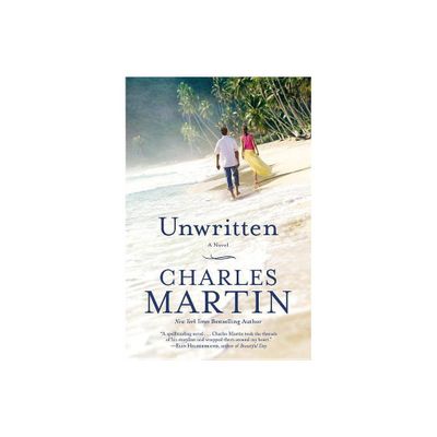 Unwritten - by Charles Martin (Paperback)