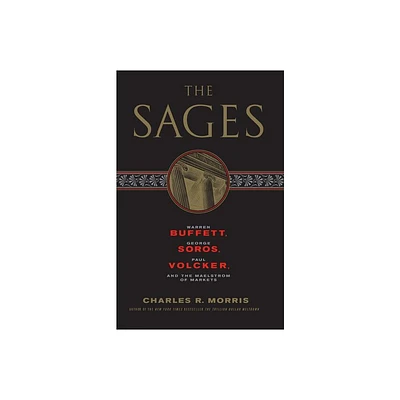 The Sages - by Charles R Morris (Paperback)