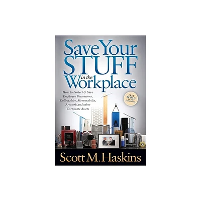 Save Your Stuff in the Workplace - by Scott M Haskins (Paperback)