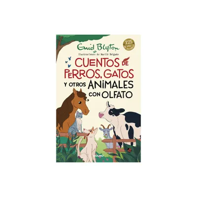 Cuentos de Perros, Gatos Y Otros Animales Con Olfato / Animal Stories - by Enid Blyton (Hardcover)