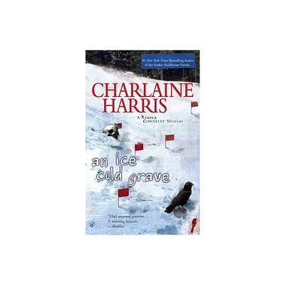 An Ice Cold Grave - (Harper Connelly Mystery) by Charlaine Harris (Paperback)