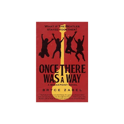 Once There Was a Way - (Breakpoint) by Bryce Zabel (Paperback)