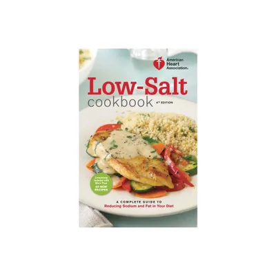 Low-Salt Cookbook - (American Heart Association) 4th Edition by American Heart Association (Paperback)