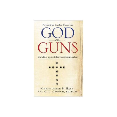 God and Guns - by C L Crouch & Christopher B Hays (Paperback)