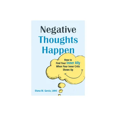 Negative Thoughts Happen - by Diana M Garcia (Paperback)