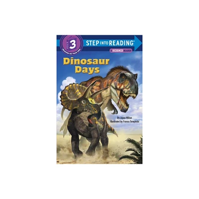 Dinosaur Days ( Step into Reading Step 3) (Revised) (Paperback) by Joyce Milton