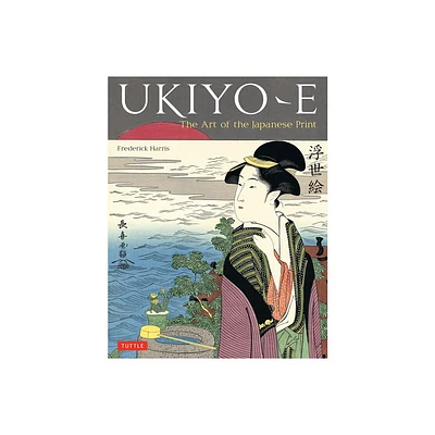 Ukiyo-E - by Frederick Harris (Hardcover)