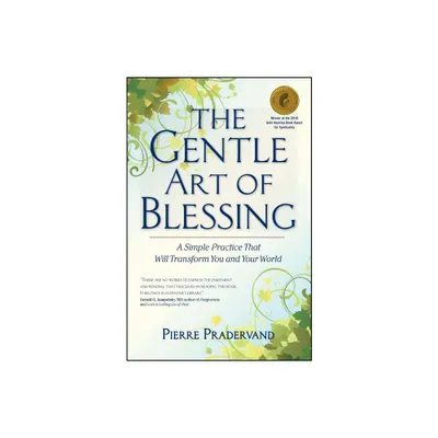 The Gentle Art of Blessing - by Pierre Pradervand (Paperback)