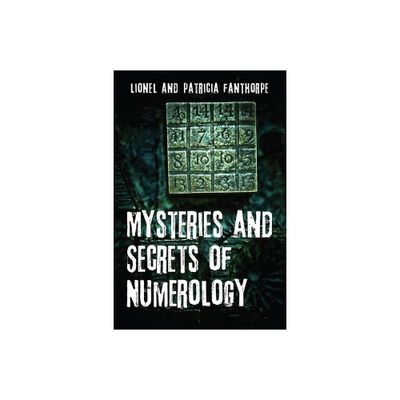 Mysteries and Secrets of Numerology - by Patricia Fanthorpe (Paperback)