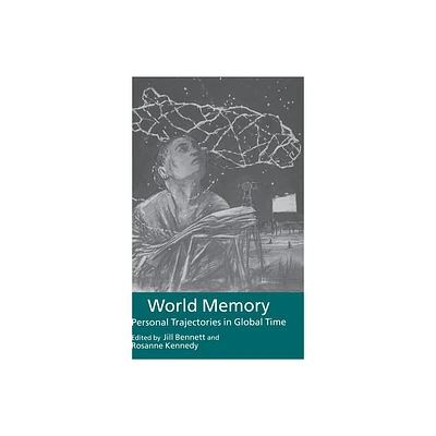 World Memory - by J Bennett & R Kennedy (Hardcover)