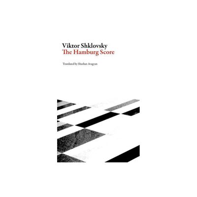 The Hamburg Score - (Russian Literature) by Viktor Shklovsky (Paperback)