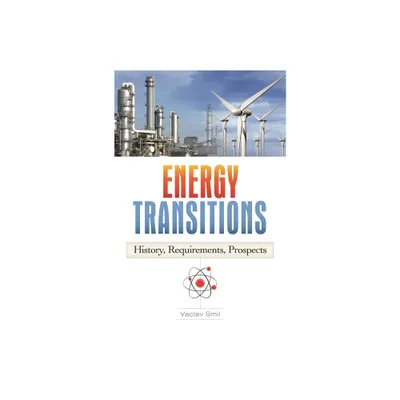 Energy Transitions - by Vaclav Smil (Hardcover)